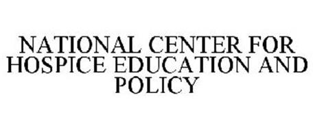 NATIONAL CENTER FOR HOSPICE EDUCATION AND POLICY