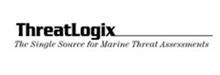 THREATLOGIX THE SINGLE SOURCE FOR MARINE THREAT ASSESSMENTS