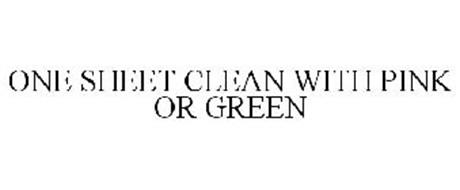 ONE SHEET CLEAN WITH PINK OR GREEN
