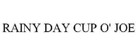 RAINY DAY CUP O' JOE