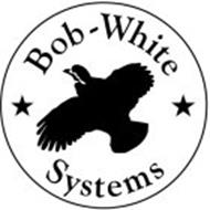 BOB-WHITE SYSTEMS