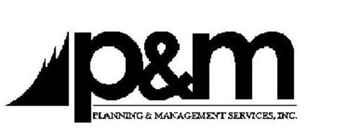 P&M PLANNING & MANAGEMENT SERVICES. INC.