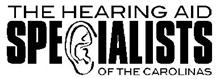 THE HEARING AID SPECIALISTS OF THE CAROLINAS