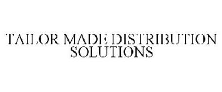 TAILOR MADE DISTRIBUTION SOLUTIONS