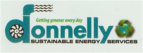 GETTING GREENER EVERY DAY DONNELLY SUSTAINABLE ENERGY SERVICES