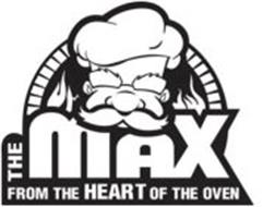 THE MAX FROM THE HEART OF THE OVEN
