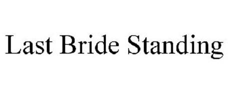 LAST BRIDE STANDING