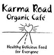 KARMA ROAD ORGANIC CAFE HEALTHY DELICIOUS FOOD FOR EVERYONE