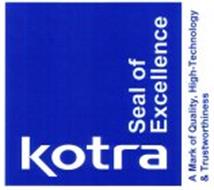 KOTRA SEAL OF EXCELLENCE A MARK OF QUALITY, HIGH-TECHNOLOGY & TRUSTWORTHINESS