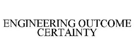 ENGINEERING OUTCOME CERTAINTY