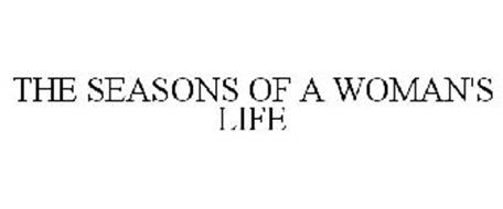 THE SEASONS OF A WOMAN'S LIFE