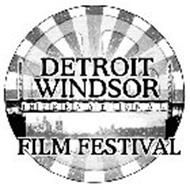 DETROIT WINDSOR INTERNATIONAL FILM FESTIVAL