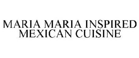 MARIA MARIA INSPIRED MEXICAN CUISINE