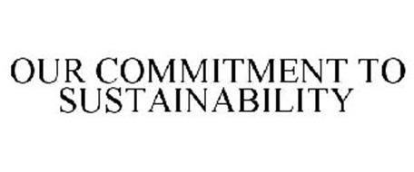 OUR COMMITMENT TO SUSTAINABILITY