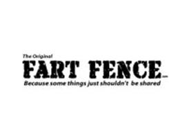 THE ORIGINAL FART FENCE.COM BECAUSE SOME THINGS JUST SHOULDN'T BE SHARED