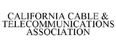 CALIFORNIA CABLE & TELECOMMUNICATIONS ASSOCIATION