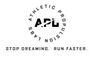 APL ATHLETIC PROPULSION LABS STOP DREAMING. RUN FASTER.