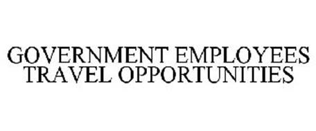 GOVERNMENT EMPLOYEES TRAVEL OPPORTUNITIES