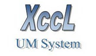 XCCL UM SYSTEM