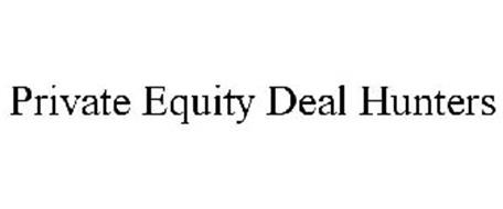 PRIVATE EQUITY DEAL HUNTERS