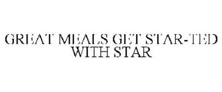 GREAT MEALS GET STAR-TED WITH STAR