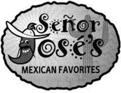 SENOR JOSE'S MEXICAN FAVORITES