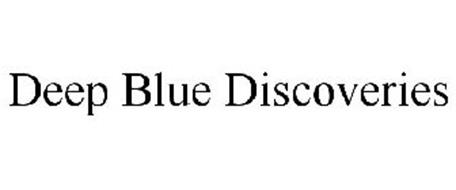 DEEP BLUE DISCOVERIES