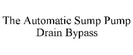 THE AUTOMATIC SUMP PUMP DRAIN BYPASS