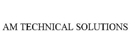 AM TECHNICAL SOLUTIONS