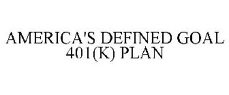 AMERICA'S DEFINED GOAL 401(K) PLAN