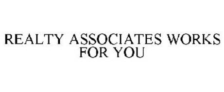 REALTY ASSOCIATES WORKS FOR YOU