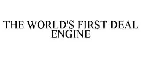 THE WORLD'S FIRST DEAL ENGINE