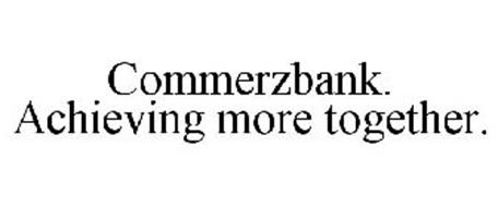 COMMERZBANK. ACHIEVING MORE TOGETHER.