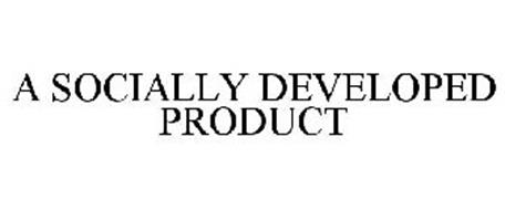 A SOCIALLY DEVELOPED PRODUCT