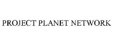 PROJECT PLANET NETWORK