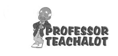 PROFESSOR TEACHALOT
