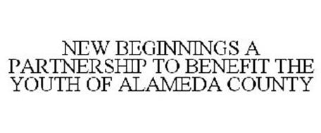 NEW BEGINNINGS A PARTNERSHIP TO BENEFITTHE YOUTH OF ALAMEDA COUNTY