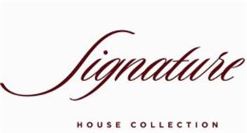 SIGNATURE HOUSE COLLECTION