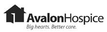 AVALON HOSPICE BIG HEARTS. BETTER CARE.