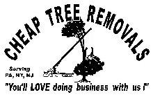 CHEAP TREE REMOVALS