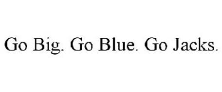 GO BIG. GO BLUE. GO JACKS.