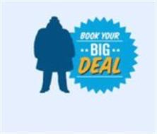 BOOK YOUR BIG DEAL