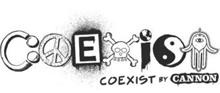 COEXIST BY CANNON