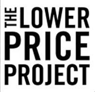 THE LOWER PRICE PROJECT