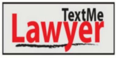 TEXT ME LAWYER