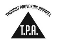 THOUGHT PROVOKING APPAREL T.P.A