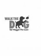 WALK THE DOG TAIL WAGGIN' PET CARE