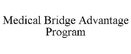 MEDICAL BRIDGE ADVANTAGE PROGRAM