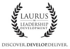 LAURUS LEADERSHIP DEVELOPMENT DISCOVER.DEVELOP.DELIVER