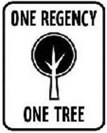 ONE REGENCY ONE TREE